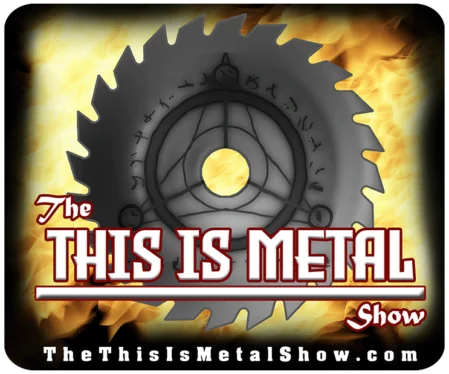 The This Is Metal Show